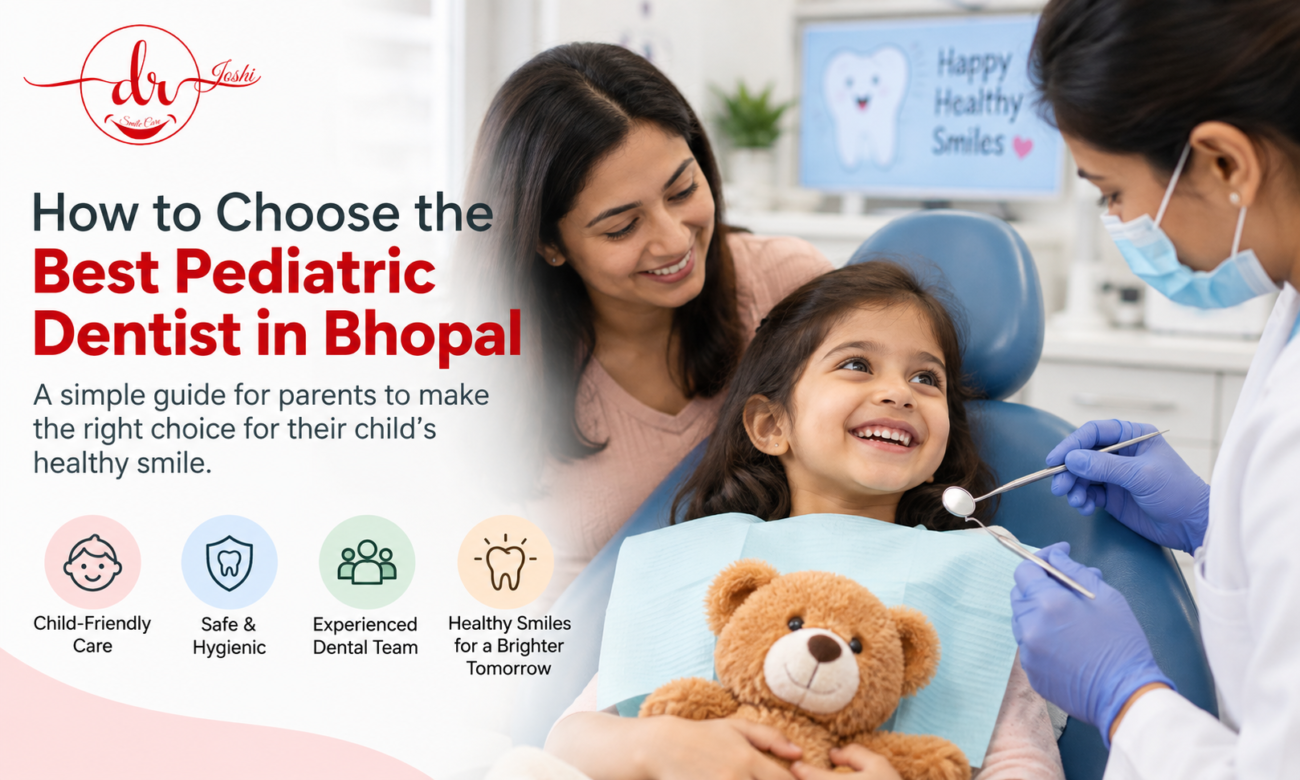 Best Pediatric Dentist in Bhopal guide featuring a child receiving gentle dental care with a parent and dentist at Dr Joshi Smile Care